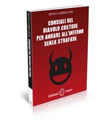 Consigli Del Diavolo Custode Per Andare All’Inferno Senza Strafare